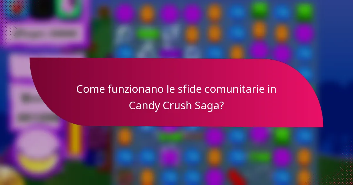 Come funzionano le sfide comunitarie in Candy Crush Saga?