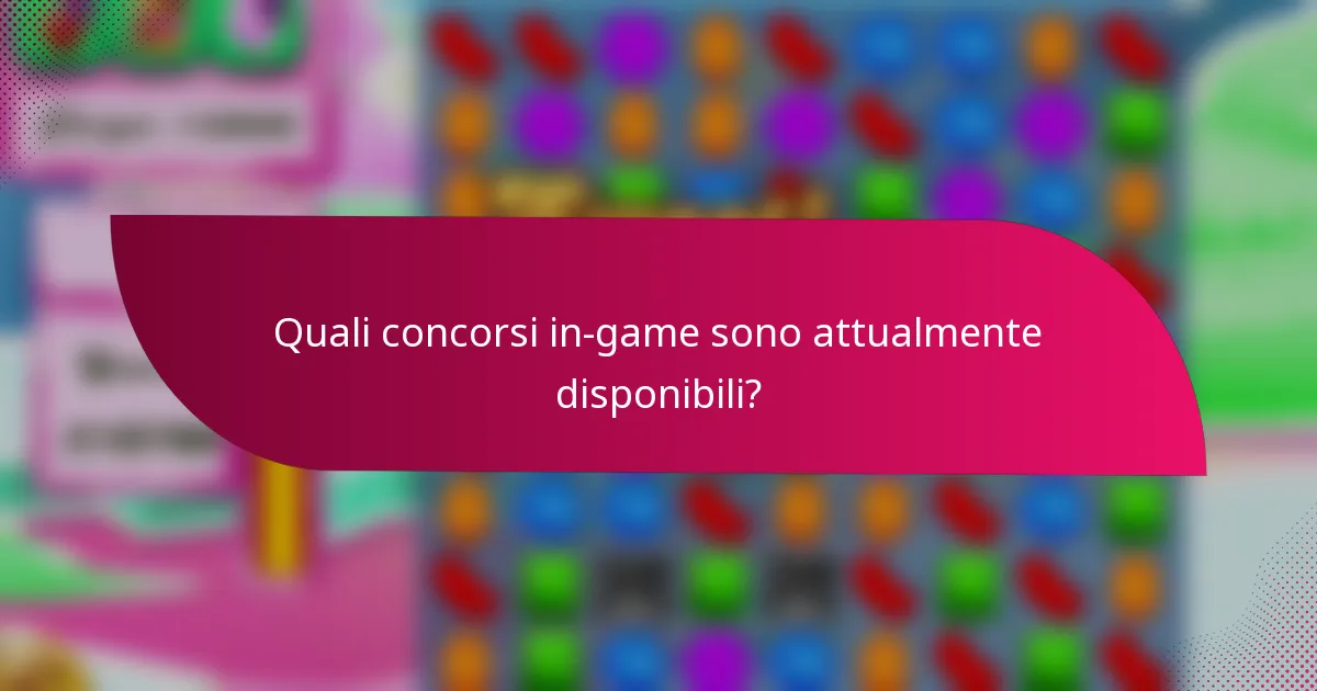 Quali concorsi in-game sono attualmente disponibili?