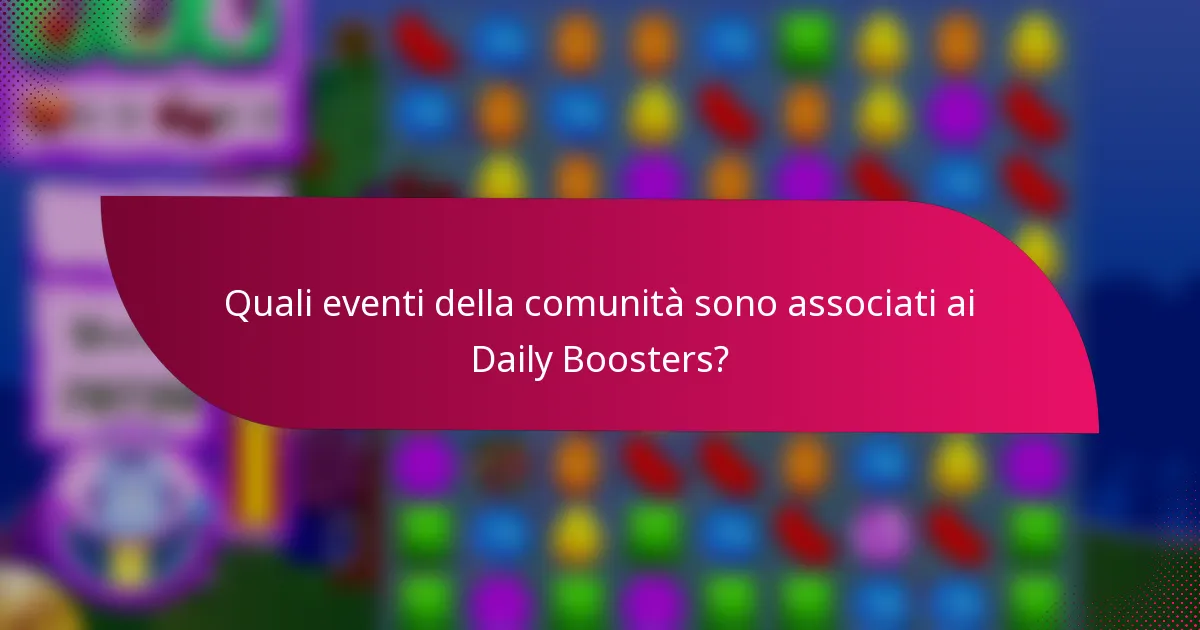 Quali eventi della comunità sono associati ai Daily Boosters?