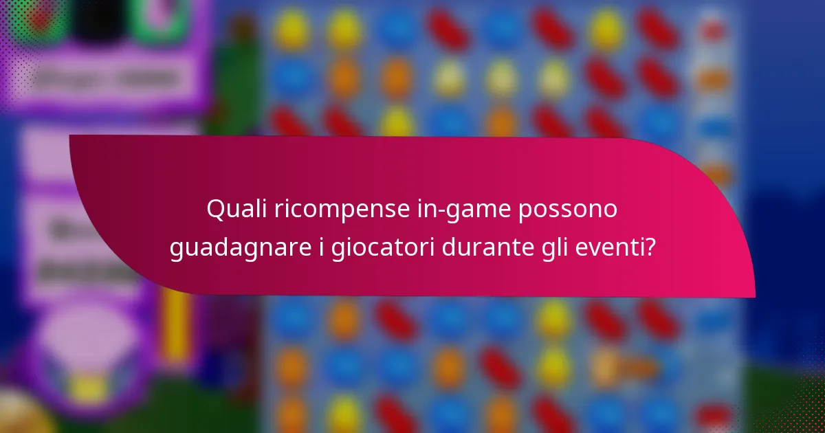 Quali ricompense in-game possono guadagnare i giocatori durante gli eventi?